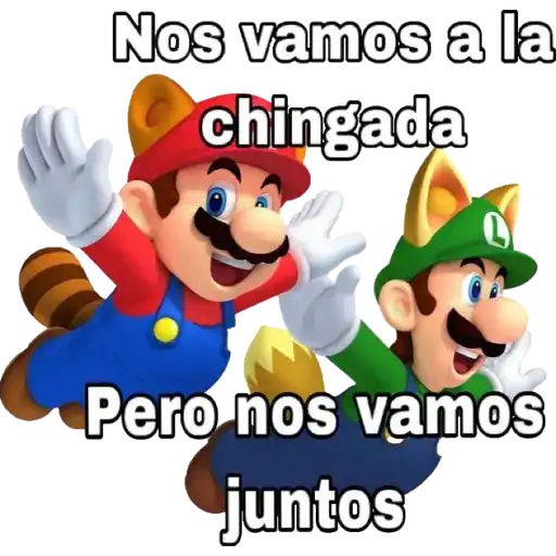 Nos vamos a la chingada Pero nos vamos juntos (h8ynqw3dpf)