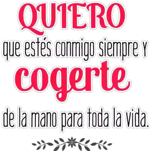 QUIERO que estés conmigo siempre Y cogerte de la mano para (b6x2gqm95p)