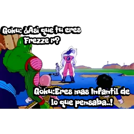 Goku: &Asi quetueres Frezze r? Goku:Eres mas Infantil de Lo (p7d38j924t)