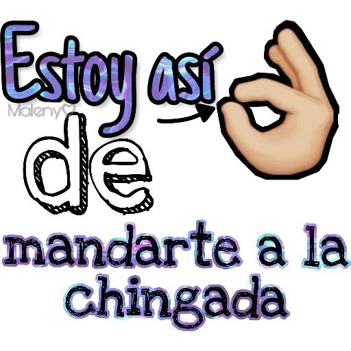 Estoy así de mandarte a la chingada (jvwmfgp982)
