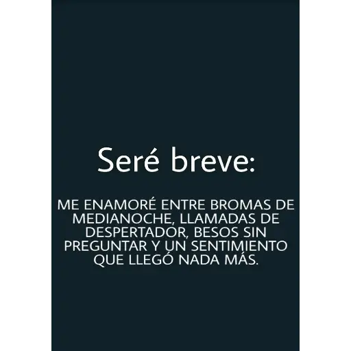 Seré breve: ME ENAMORÉ ENTRE BROMAS DE MEDIANOCHE, LLAMADAS (k6j8zs3t24)