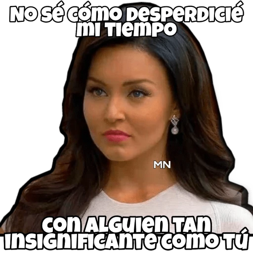 NO sécómo DesPERDICIé mI TiemPO MN con ALGUIen TAn (g4c8hj5rp6)