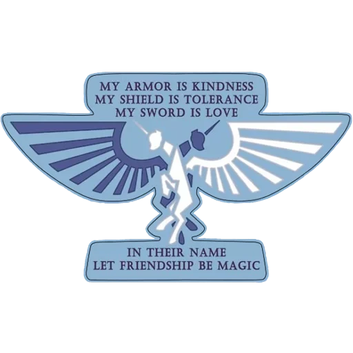 MY ARMOR IS KINDNESS MY SHIELD IS TOLERANCE MY SWORD IS LOVE (cw4hb5g8kv)