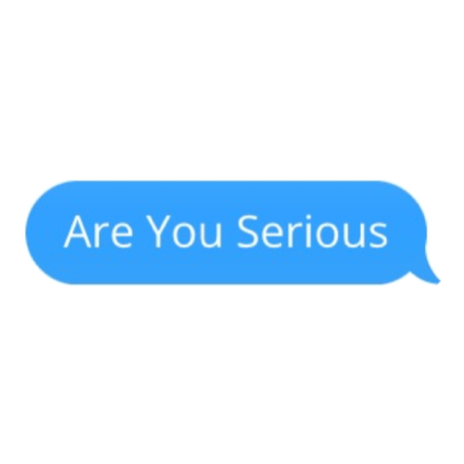 Are You Serious (ypk5fm8rjz)