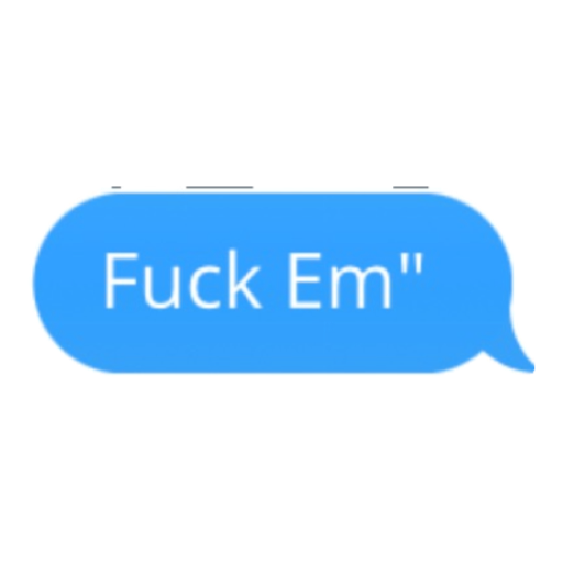 Fuck Em" (xjmzspc2qr)