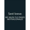 Seré breve... (mfbh6g7knv)
