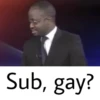 Gay? (9x4jd8zqyw)