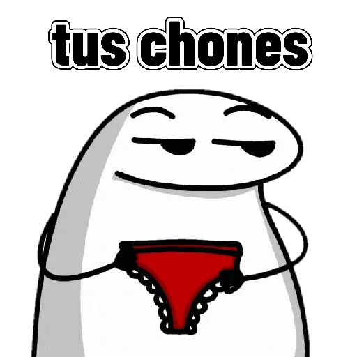 tus chones (dbtq85xzkn)
