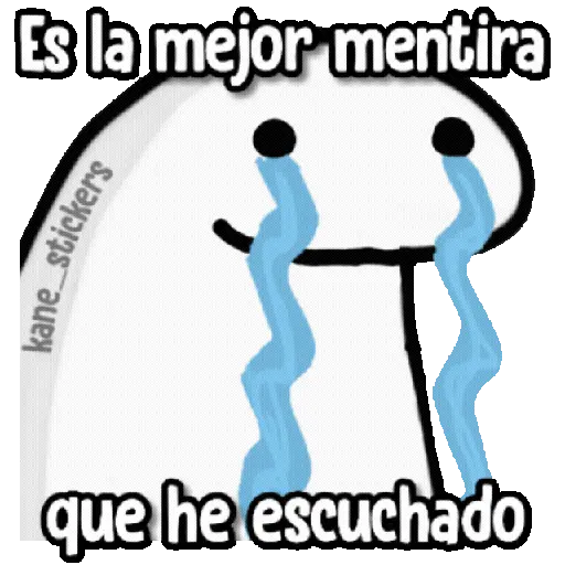 Es la mejor mentira kane_stickers que he escuchado (562d7k8zyv)