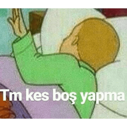Tm kes boş yapma (gp3t854nv7)