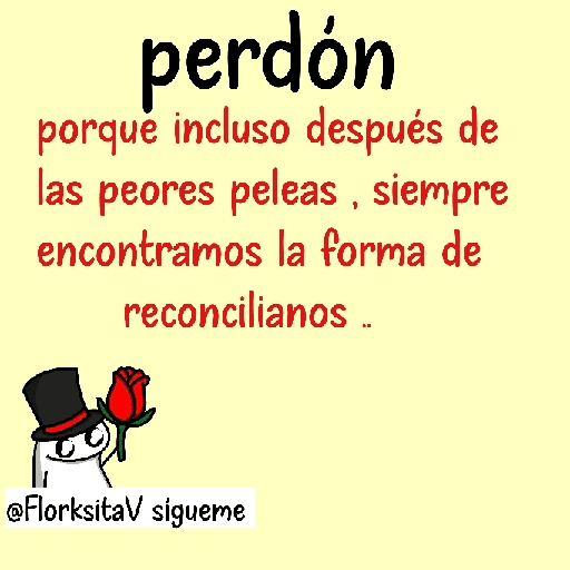 perdón porque incluso después de las peores peleas, siempre (g3hxqd5rsm)