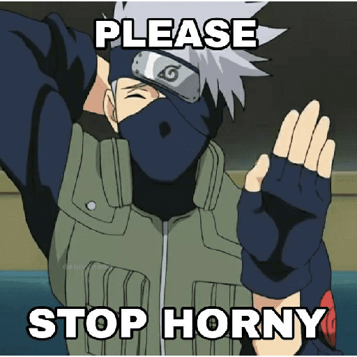 PLEASE STOP HORNY (pgk8r3mznb)
