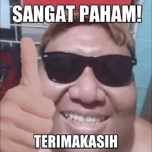 SANGAT PAHAM! TERIMAKASIH (dvx9ryhnk5)