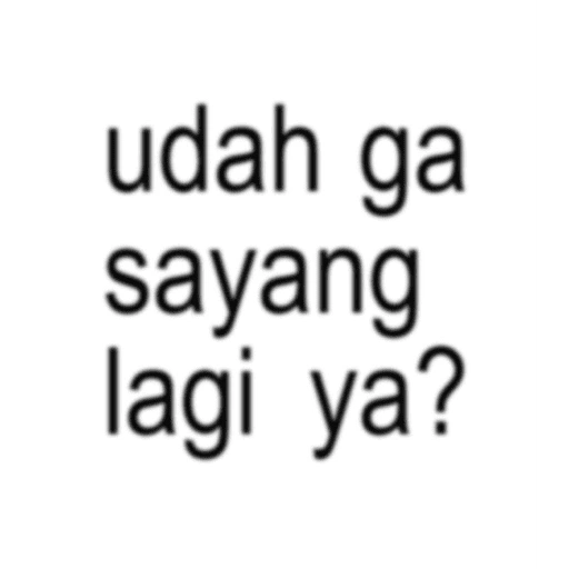 udah ga sayang lagi ya? (tr6gy27zjx)