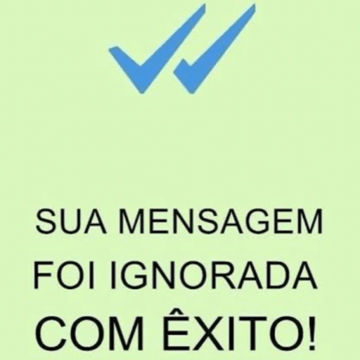 SUA MENSAGEM FOI IGNORADA COM ÊXITO! (bn4zsy6k3c)