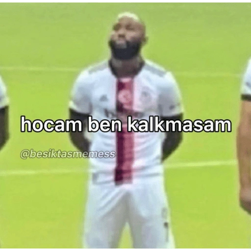 hocam ben kalkmasam @besiktasmemess (9sbnr8jtkd)