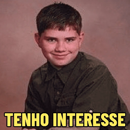 TENHO INTERESSE (zyn5wb8s9t)