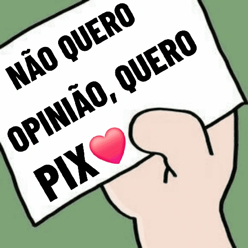 NÃO QUERO OPINIÃO, QUERO PIX (5zq3n6cw2v)