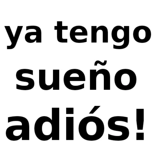 ya tengo sueño adiós! (7dmrbfq2w6)