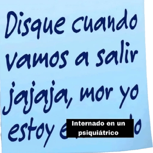 Disque cuando vamos a salir jajaja, mor yo estoy Internado (jrz57gx43t)