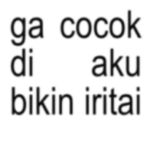 ga cocok di aku bikin iritai (hcjb6qzkwx)