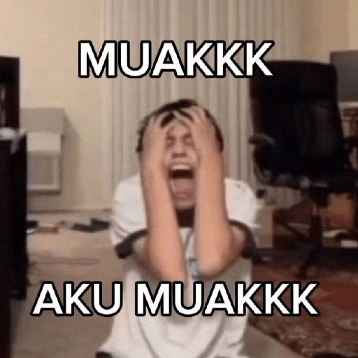 MUAKKK AKU MUAKKK (qwyrfc3vhg)