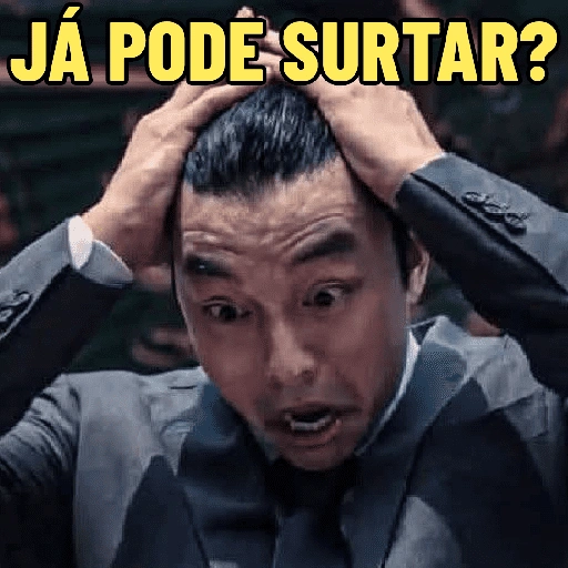 JÁ PODE SURTAR? (pk24cf6nqg)