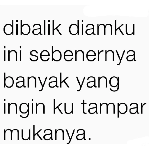 dibalik diamku ini sebenernya banyak yang ingin ku tampar (p8bydzm7k2)