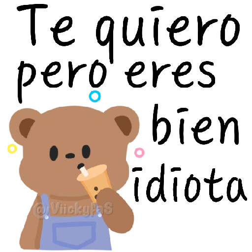 Te quiero pero eres bien idiota @Vickylas D (vrhf4spwcg)
