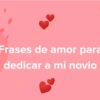 🧿 Frases para el Novio ♥️💗