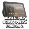 Alexa dile... 🗣️🎙 (9vyzmx3jsw)