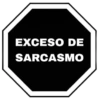 Too Much Sarcasm